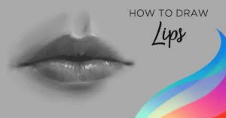 How to Draw Lips – Learn These Tips and Get Started Fast